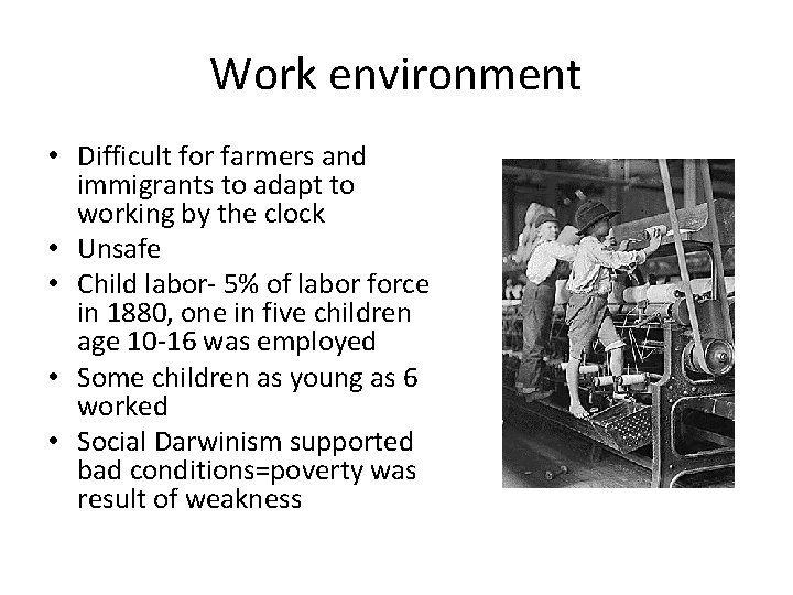 Work environment • Difficult for farmers and immigrants to adapt to working by the