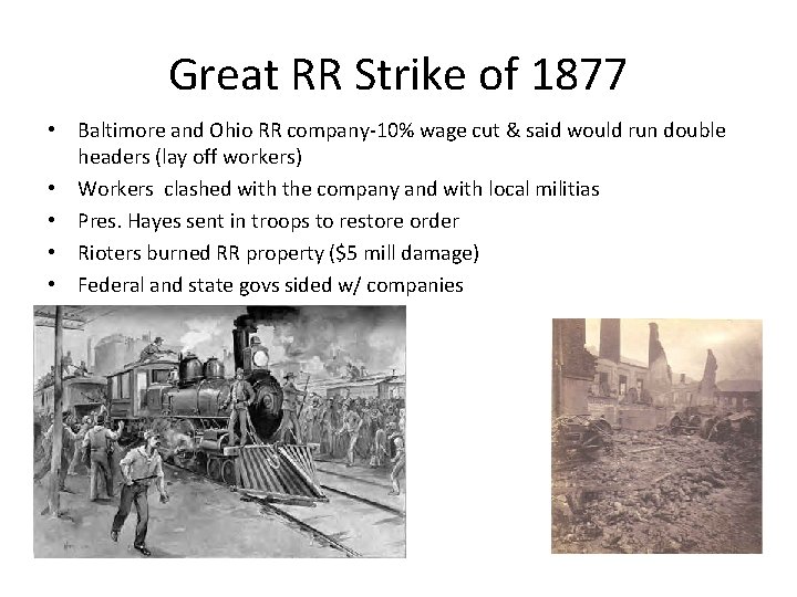 Great RR Strike of 1877 • Baltimore and Ohio RR company-10% wage cut &