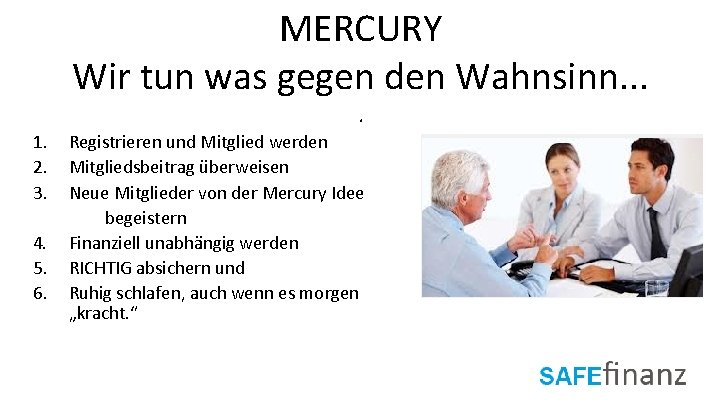 MERCURY Wir tun was gegen den Wahnsinn. . 1. 2. 3. 4. 5. 6.