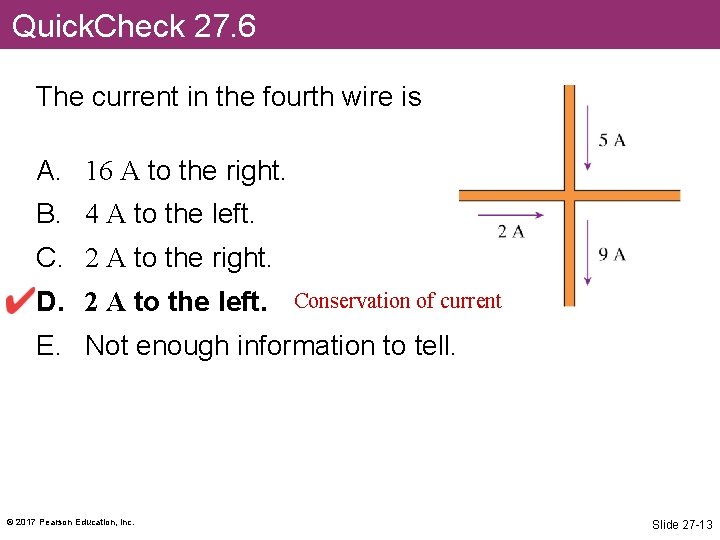 Quick. Check 27. 6 The current in the fourth wire is A. 16 A