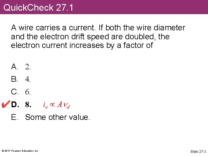 Quick. Check 27. 1 A wire carries a current. If both the wire diameter