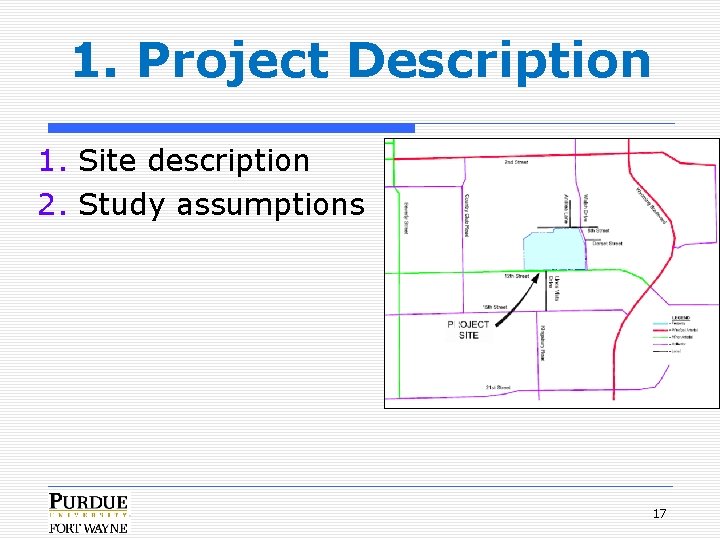 1. Project Description 1. Site description 2. Study assumptions 17 