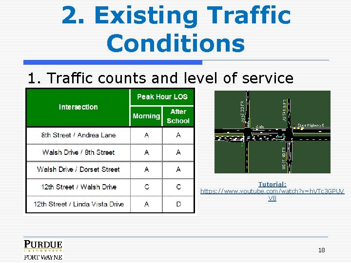 2. Existing Traffic Conditions 1. Traffic counts and level of service Tutorial: https: //www.