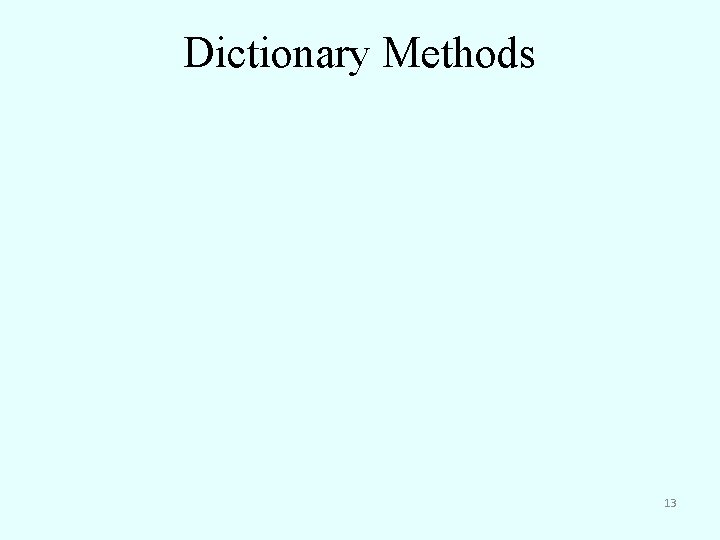 Dictionary Methods 13 