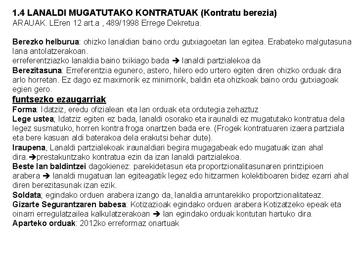 1. 4 LANALDI MUGATUTAKO KONTRATUAK (Kontratu berezia) ARAUAK. LEren 12 art. a , 489/1998
