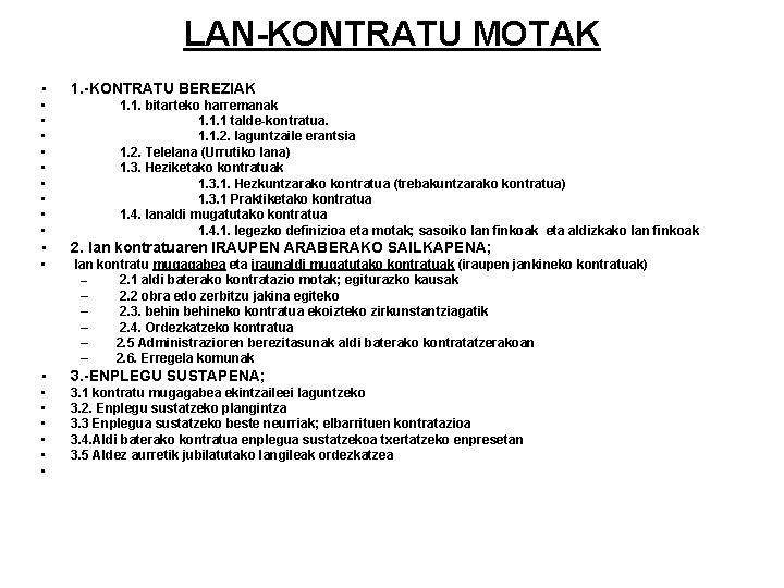 LAN-KONTRATU MOTAK • • • 1. -KONTRATU BEREZIAK 1. 1. bitarteko harremanak 1. 1.