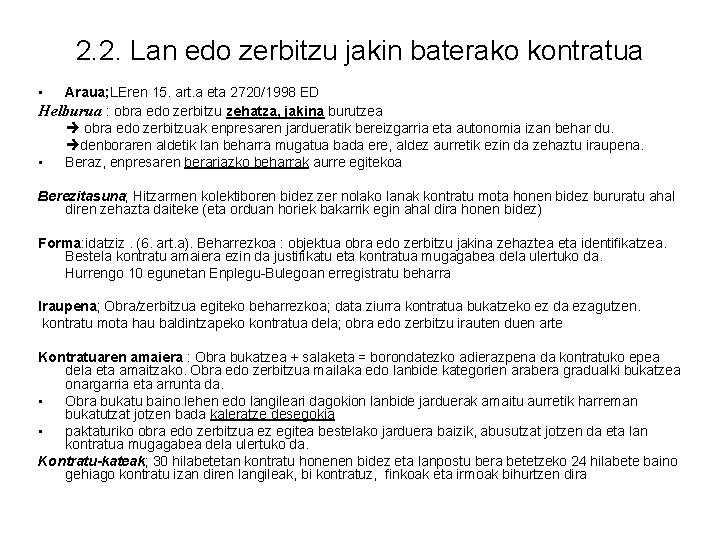 2. 2. Lan edo zerbitzu jakin baterako kontratua • Araua; LEren 15. art. a