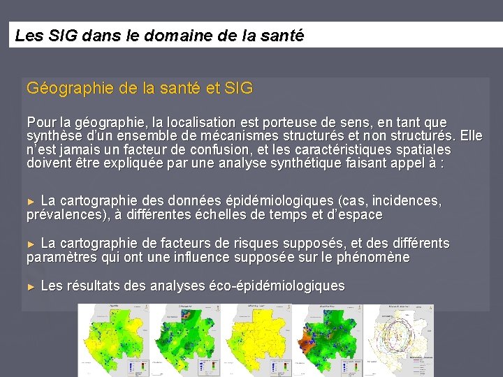 Les SIG dans le domaine de la santé Géographie de la santé et SIG