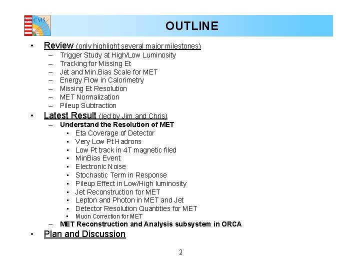 OUTLINE • Review (only highlight several major milestones) – – – – • Trigger