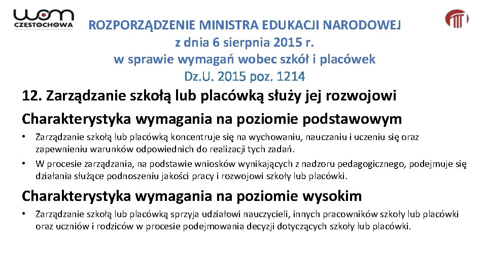 ROZPORZĄDZENIE MINISTRA EDUKACJI NARODOWEJ z dnia 6 sierpnia 2015 r. w sprawie wymagań wobec