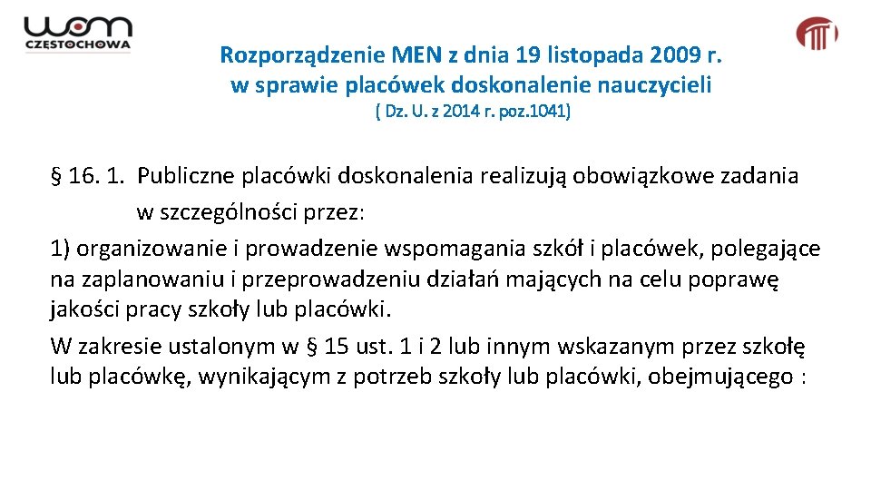 Rozporządzenie MEN z dnia 19 listopada 2009 r. w sprawie placówek doskonalenie nauczycieli (