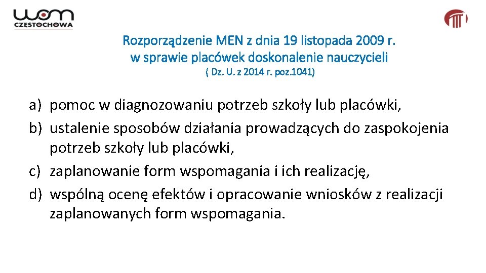 Rozporządzenie MEN z dnia 19 listopada 2009 r. w sprawie placówek doskonalenie nauczycieli (