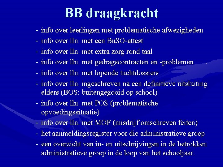 BB draagkracht - info over leerlingen met problematische afwezigheden info over lln. met een