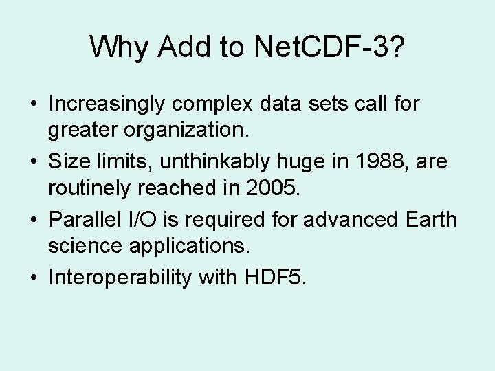 Why Add to Net. CDF-3? • Increasingly complex data sets call for greater organization.