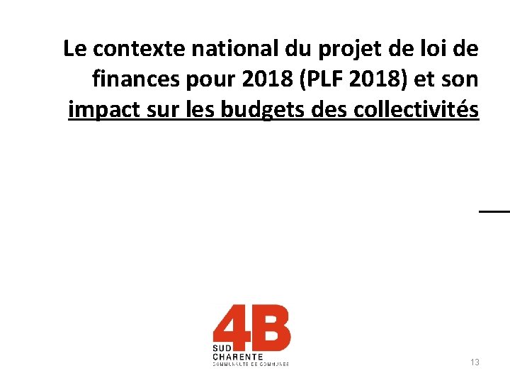 Le contexte national du projet de loi de finances pour 2018 (PLF 2018) et