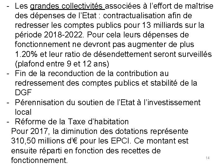 - Les grandes collectivités associées à l’effort de maîtrise des dépenses de l’Etat :