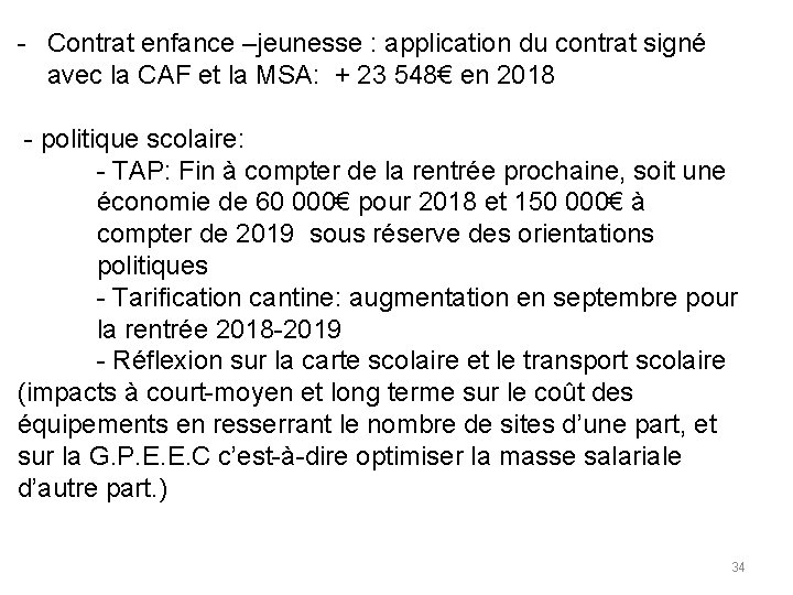 - Contrat enfance –jeunesse : application du contrat signé avec la CAF et la