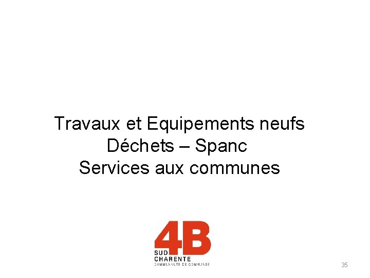 Travaux et Equipements neufs Déchets – Spanc Services aux communes 35 