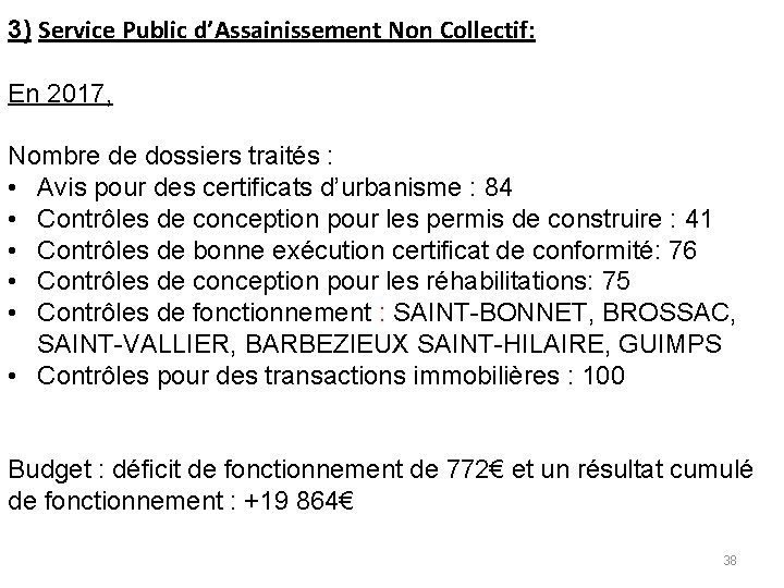 3) Service Public d’Assainissement Non Collectif: En 2017, Nombre de dossiers traités : •