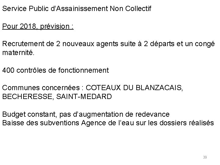 Service Public d’Assainissement Non Collectif Pour 2018, prévision : Recrutement de 2 nouveaux agents