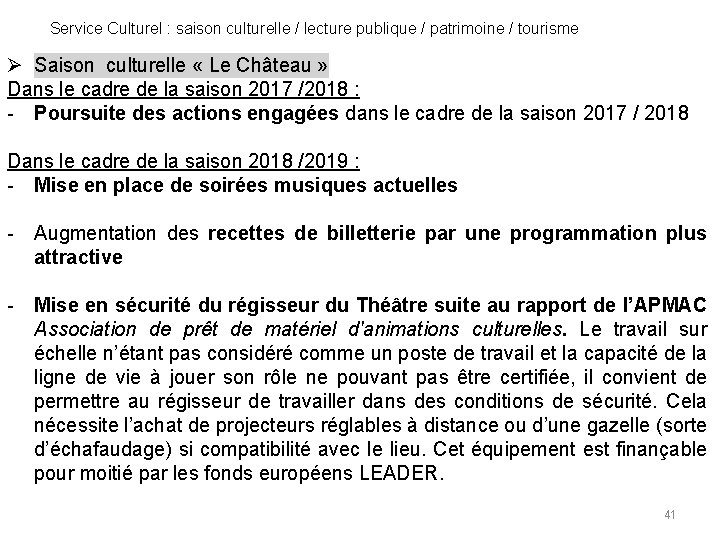 Service Culturel : saison culturelle / lecture publique / patrimoine / tourisme Saison culturelle