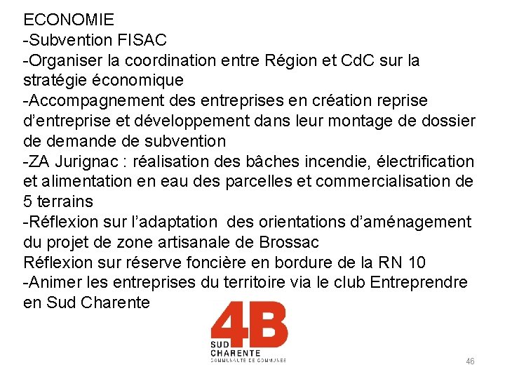 ECONOMIE -Subvention FISAC -Organiser la coordination entre Région et Cd. C sur la stratégie