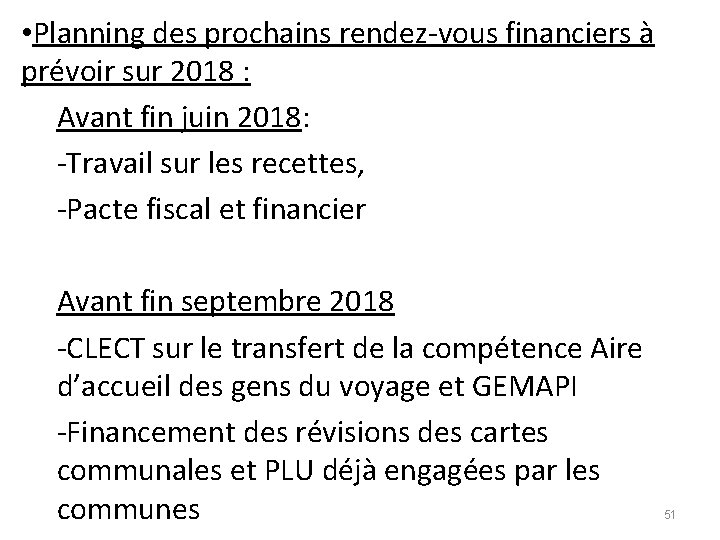  • Planning des prochains rendez-vous financiers à prévoir sur 2018 : Avant fin