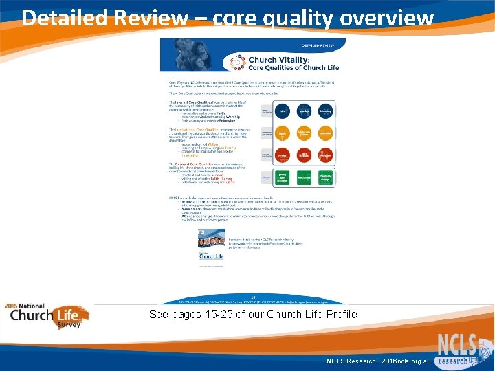 Detailed Review – core quality overview See pages 15 -25 of our Church Life