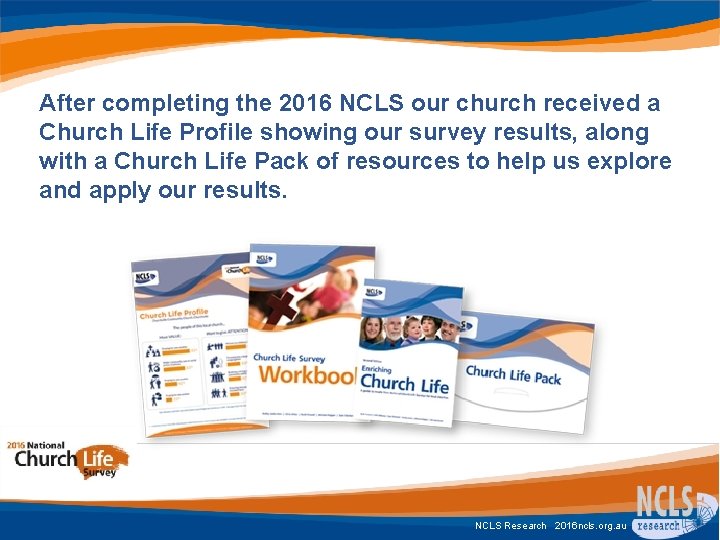 After completing the 2016 NCLS our church received a Church Life Profile showing our