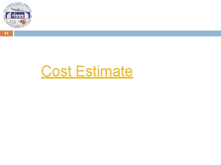 44 Cost Estimate 