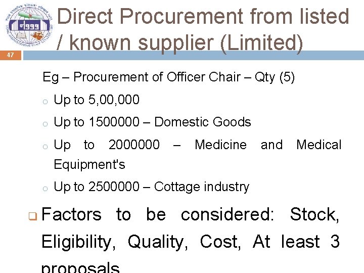 Direct Procurement from listed / known supplier (Limited) 47 Eg – Procurement of Officer