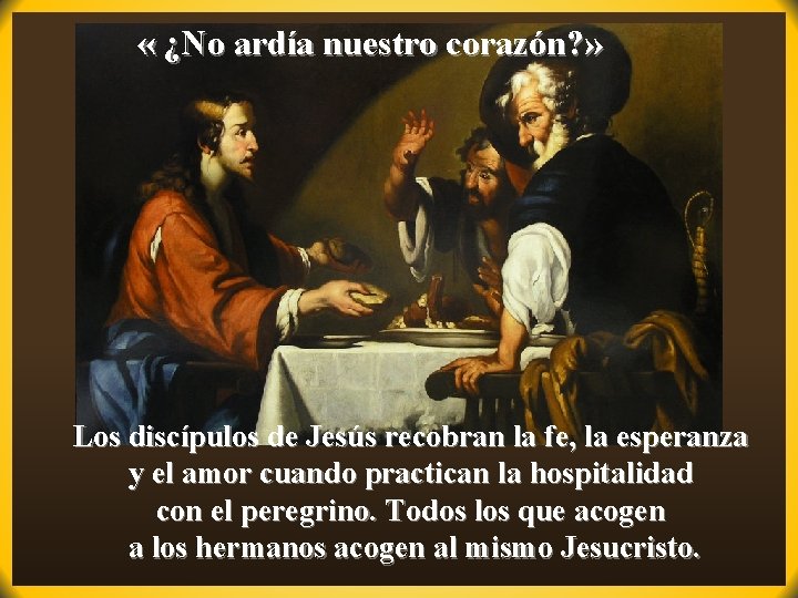  « ¿No ardía nuestro corazón? » Los discípulos de Jesús recobran la fe,