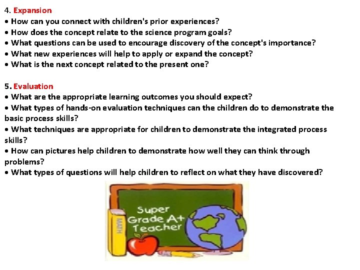 4. Expansion • How can you connect with children's prior experiences? • How does