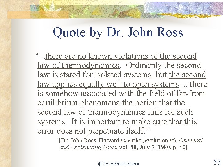 Quote by Dr. John Ross “. . . there are no known violations of
