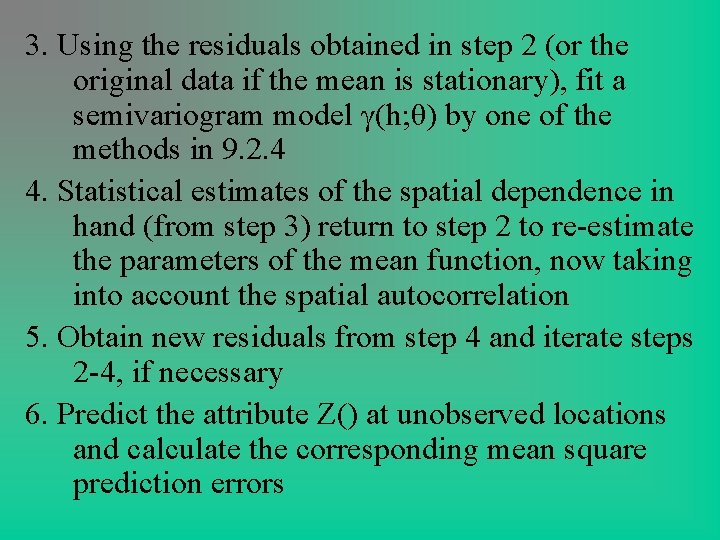 3. Using the residuals obtained in step 2 (or the original data if the 3. Using the residuals obtained in step 2 (or the original data if the