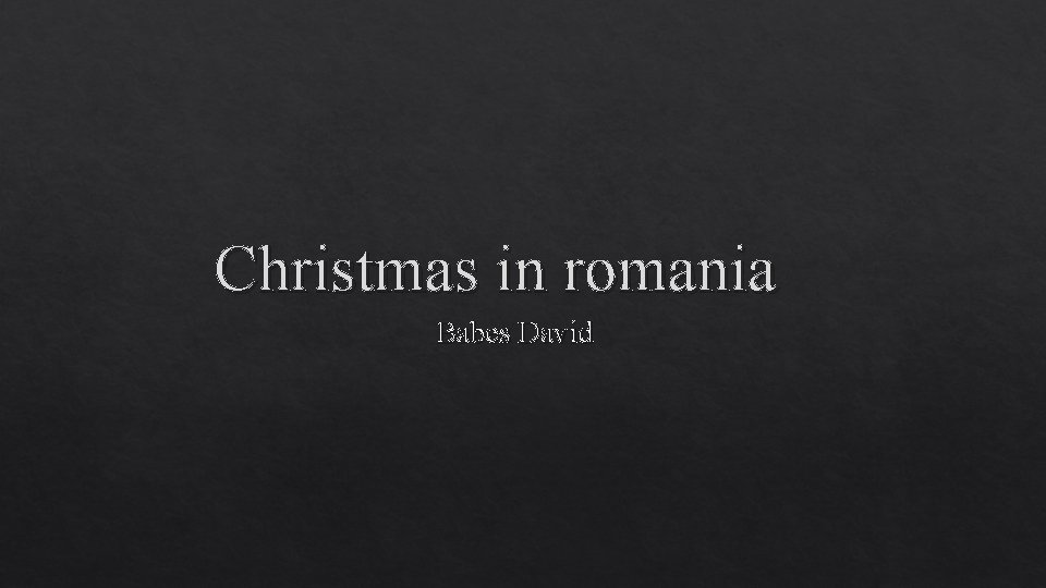 Christmas in romania Babes David 