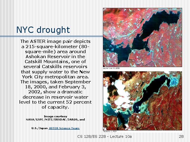 NYC drought The ASTER image pair depicts a 215 -square-kilometer (80 square-mile) area around