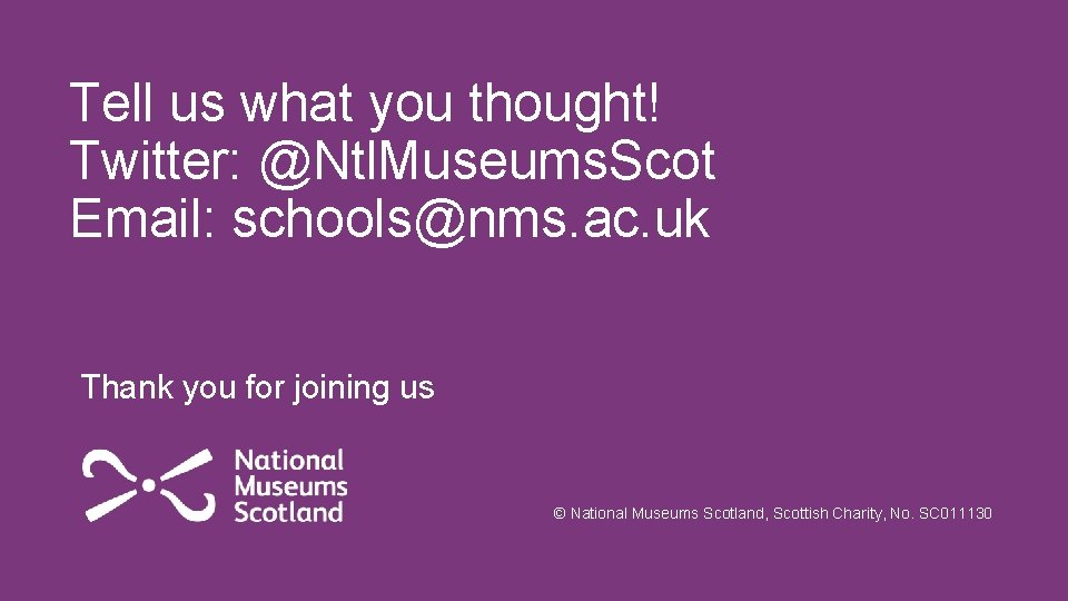 Tell us what you thought! The event has now ended Twitter: @Ntl. Museums. Scot