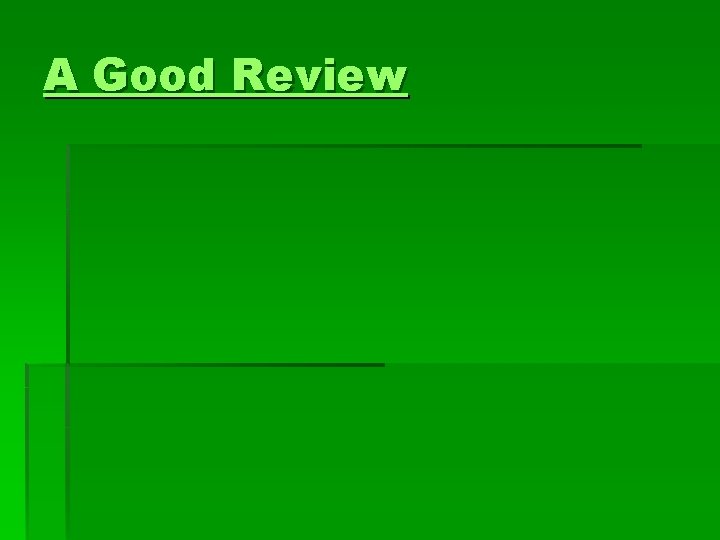 A Good Review 