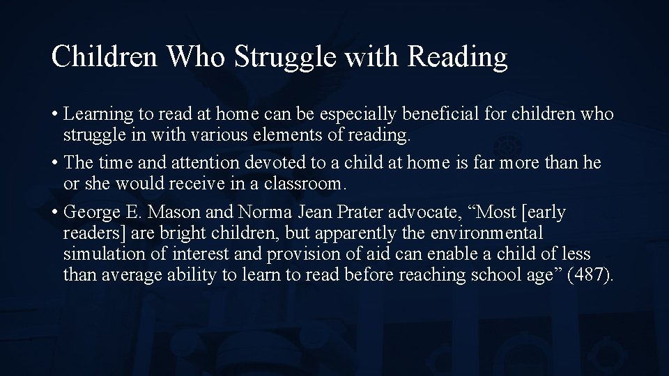 Children Who Struggle with Reading • Learning to read at home can be especially