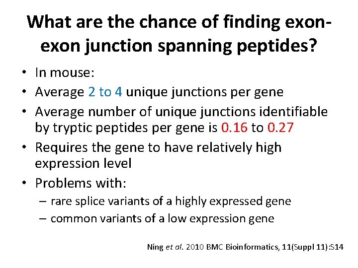 What are the chance of finding exon junction spanning peptides? • In mouse: •