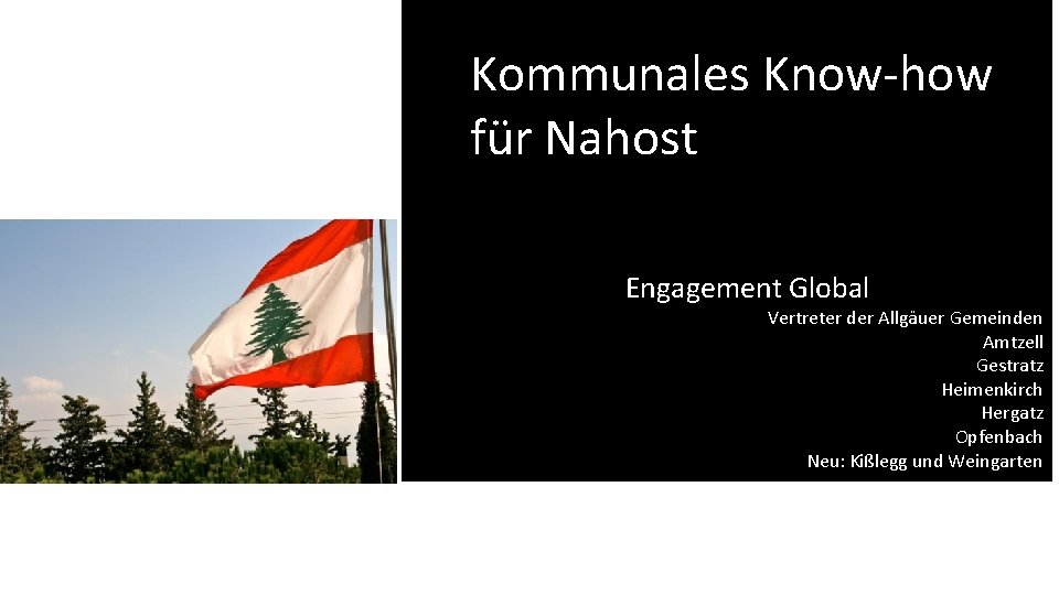 Kommunales Know-how für Nahost Engagement Global Vertreter der Allgäuer Gemeinden Amtzell Gestratz Heimenkirch Hergatz