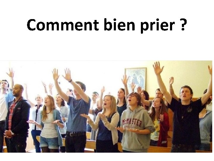 Comment bien prier ? 