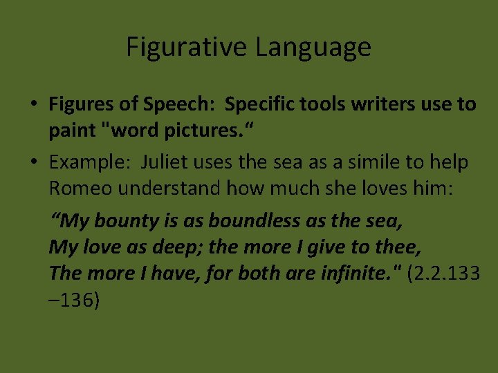 Figurative Language • Figures of Speech: Specific tools writers use to paint "word pictures.