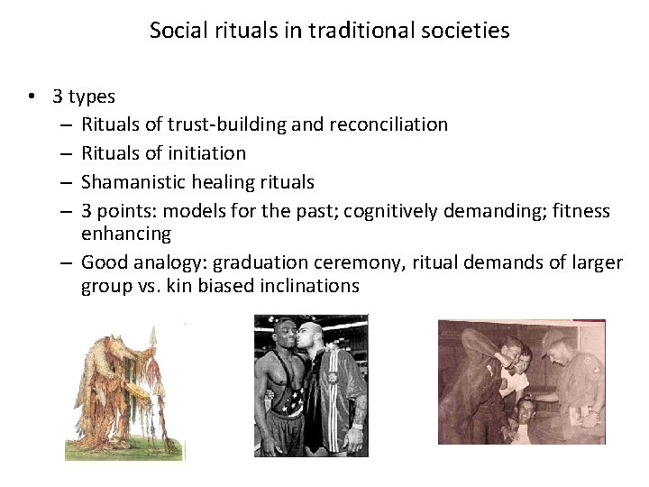 Social rituals in traditional societies • 3 types – Rituals of trust-building and reconciliation