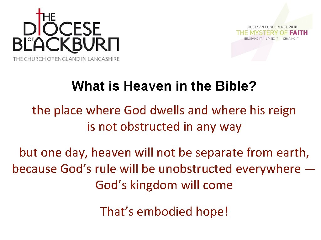 What is Heaven in the Bible? the place where God dwells and where his