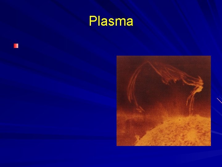 Plasma Plasma
