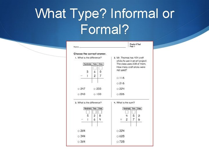 What Type? Informal or Formal? 