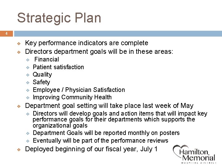 Strategic Plan 4 v v Key performance indicators are complete Directors department goals will