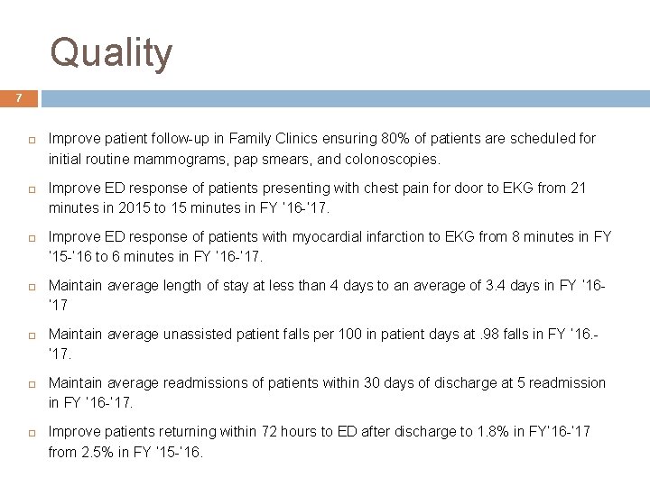 Quality 7 □ Improve patient follow-up in Family Clinics ensuring 80% of patients are